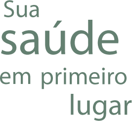 sua saúde em primeiro lugar